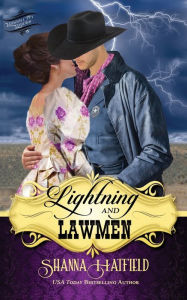 Title: Lightning and Lawmen, Author: Shanna Hatfield