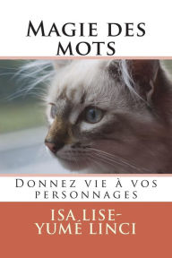 Title: Magie des mots: Donnez vie à vos personnages, Author: Yume Linci