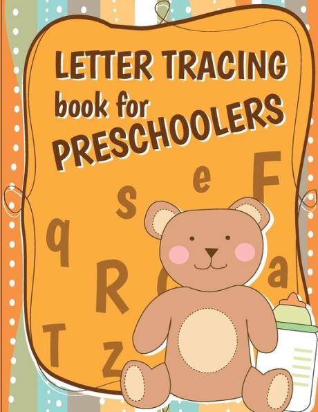 Letter Tracing Book for Preschoolers: letter tracing preschool, letter tracing, letter tracing kid 3-5, letter tracing preschool, letter tracing workbook