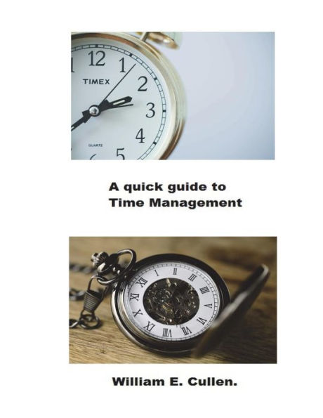 A Quick Guide to Time Management: How to manage your time effectively.