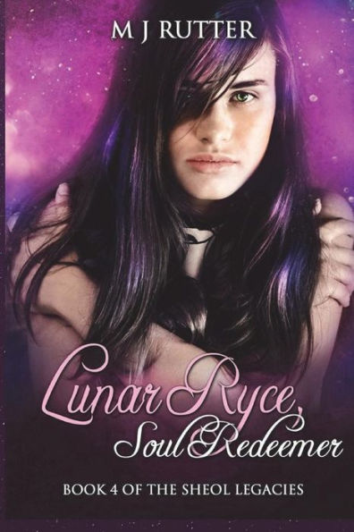 Lunar Ryce, Soul Redeemer: Book 4 of the Sheol Legacies