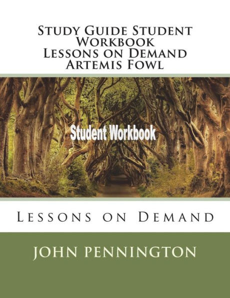 Study Guide Student Workbook Lessons on Demand Artemis Fowl: Lessons on Demand