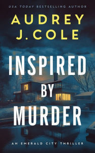 Title: Inspired by Murder, Author: Audrey J Cole