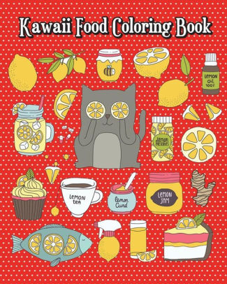 Kawaii Food Coloring Book Simple And Cute Food Drawings Pizza Hamburger Cake And More Plus Fun Activities For Kidspaperback