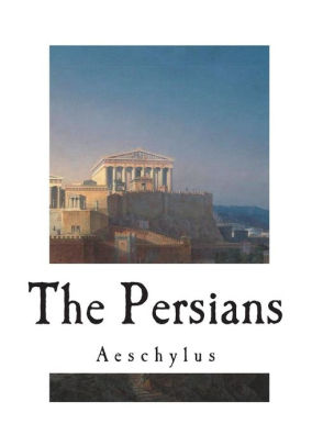 The Persians by Aeschylus, Paperback | Barnes & Noble®