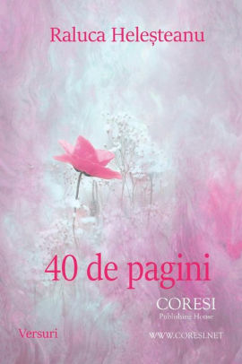40 De Pagini Versuri By Raluca Helesteanu Paperback Barnes