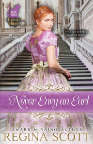Title: Never Envy an Earl, Author: Regina Scott