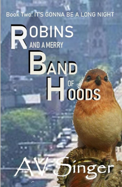 Robins and a Merry Band of Hoods: Tom and Jack: Weird Cases Book 2