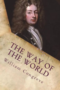 Title: The Way of the World, Author: William Congreve