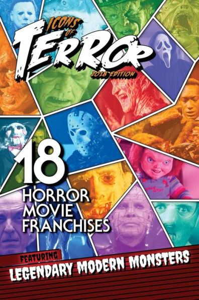 Icons of Terror 2018: 18 Horror Movie Franchises Featuring Legendary Modern Monsters
