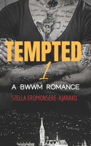 Title: TEMPTED by the Princess: A BWWM Curvy Girl Romance, Author: Stella Eromonsere-Ajanaku