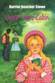 Title: Uncle Tom's Cabin, Author: Harriet Beecher Stowe