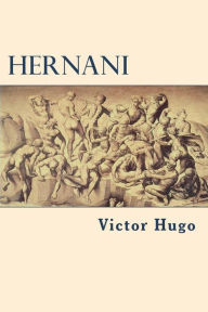 Title: Hernani, Author: Victor Hugo