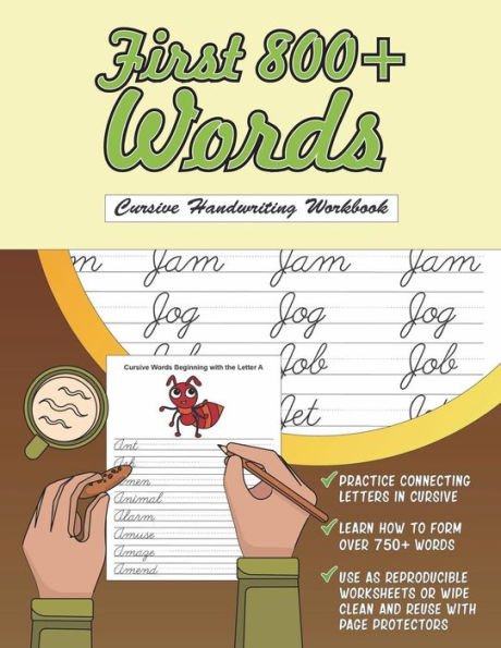 Cursive Handwriting Workbook: First 800+ Words: Reproducible Activity Book Pages, Cursive Practice Sheets and Coloring Book