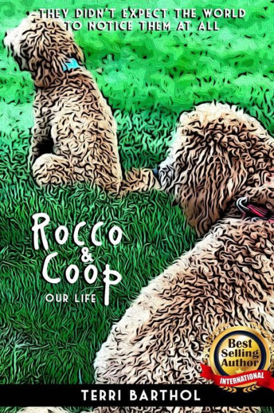 Rocco and Coop: Our Life