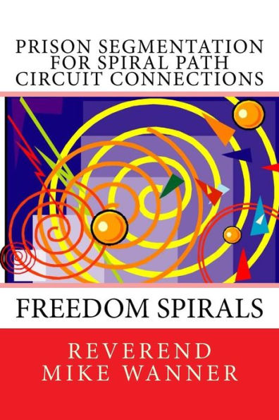 Prison Segmentation For Spiral Path Circuit Connections: Freedom Spirals