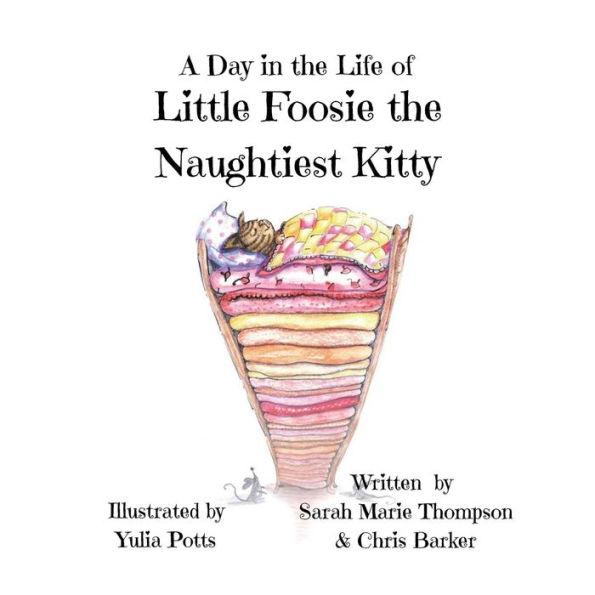A Day in the Life of Little Foosie the Naughtiest Kitty