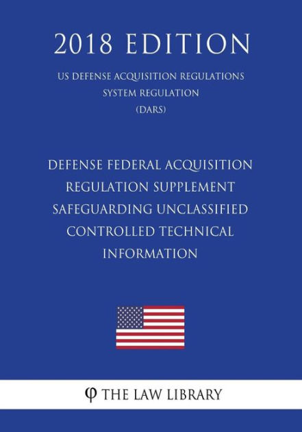 Defense Federal Acquisition Regulation Supplement - Safeguarding ...