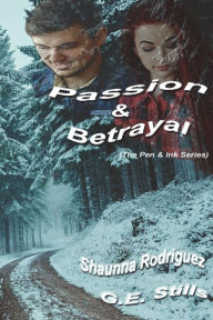 Title: Passion & Betrayal, Author: Shaunna Rodriguez