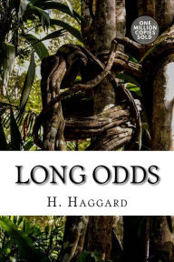 Title: Long Odds, Author: H. Rider Haggard