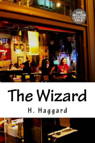 Title: The Wizard, Author: H. Rider Haggard