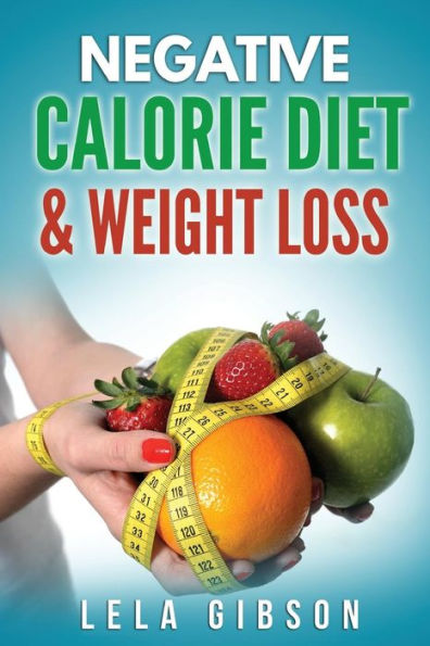 Negative Calorie Diet & Weight Loss