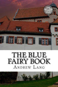 Title: The Blue Fairy Book, Author: Andrew Lang