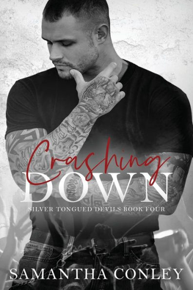 Crashing Down: Silver Tongued Devils Series Book #4