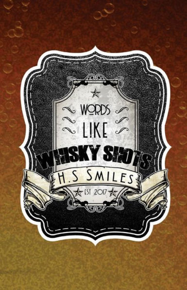 Words Like Whisky Shots