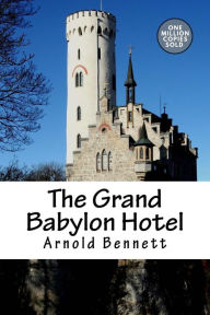 Title: The Grand Babylon Hotel, Author: Arnold Bennett
