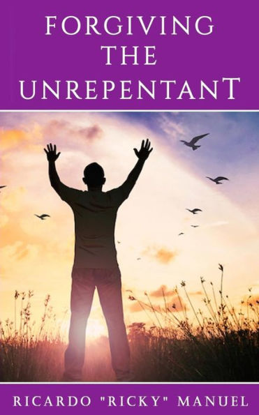 Forgiving the Unrepentant