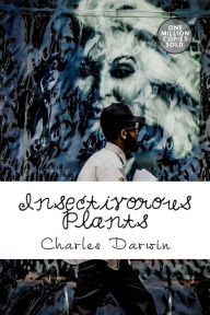Title: Insectivorous Plants, Author: Charles Darwin