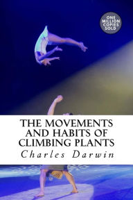 Title: The Movements and Habits of Climbing Plants, Author: Charles Darwin