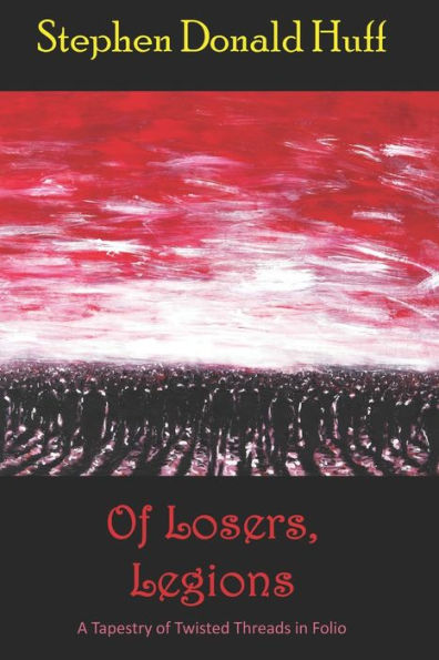 Of Losers, Legions: A Tapestry of Twisted Threads in Folio