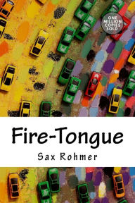 Title: Fire-Tongue, Author: Sax Rohmer