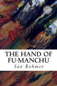 Title: The Hand of Fu-Manchu, Author: Sax Rohmer