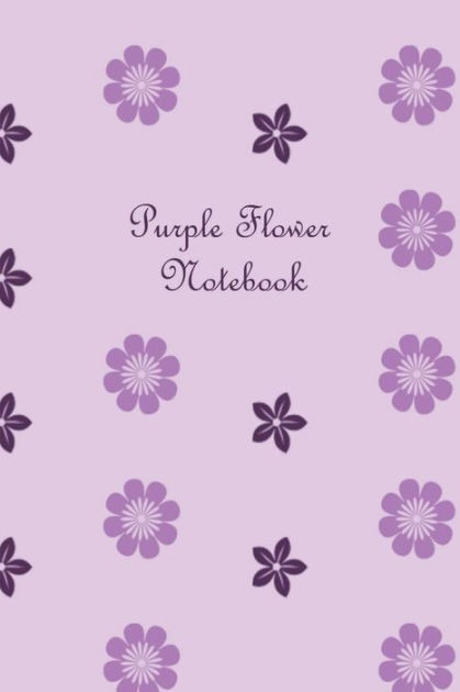 Purple Flower Notebook by Her Inspired Life, Paperback | Barnes & Noble®