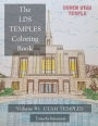 The LDS Temples Coloring Book: Volume #1 Utah Temples