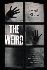 Title: The Weird: A Supernatural Horror, Author: Matt Shaw