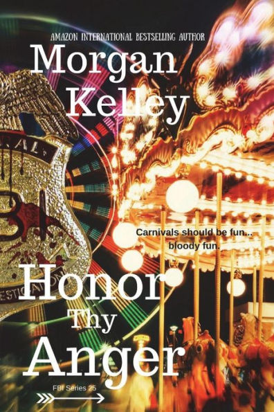 Honor Thy Anger: An FBI Thriller