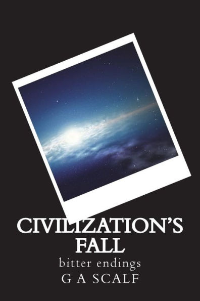 Civilization's fall: bitter endings