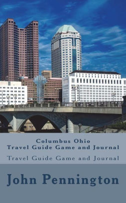 Columbus Ohio Travel Guide Game And Journal Travel Guide Game And