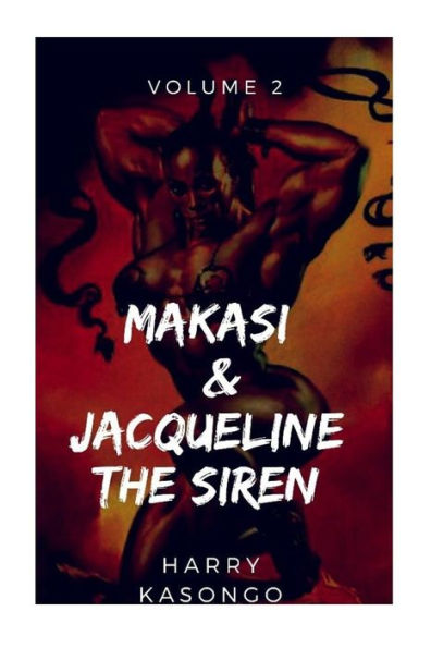 MAKASI and JACQUELINE THE SIREN: The world just got crazier