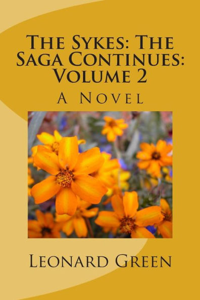 The Sykes: The Saga Continues: Volume 2: A Novel