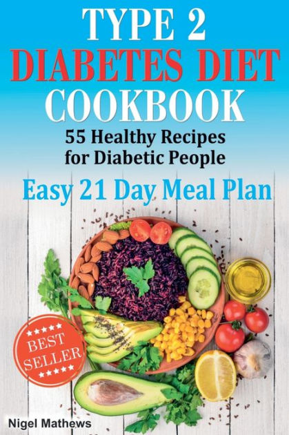 Type 2 Diabetes Diet Cookbook & Meal Plan: 55 Healthy Recipes for ...