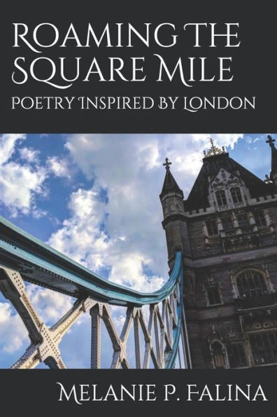 Roaming The Square Mile: Poetry Inspired by London