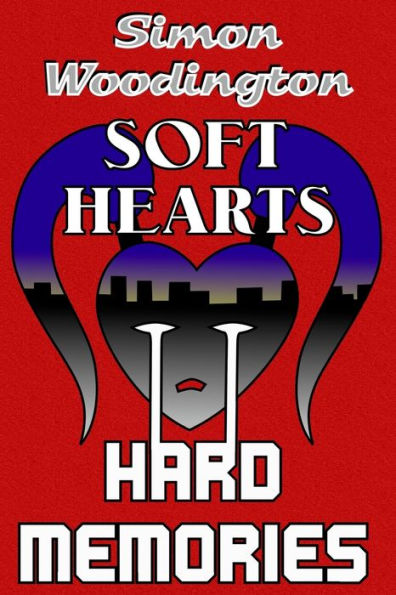 Soft Hearts, Hard Memories: A Threads of Canor Novel