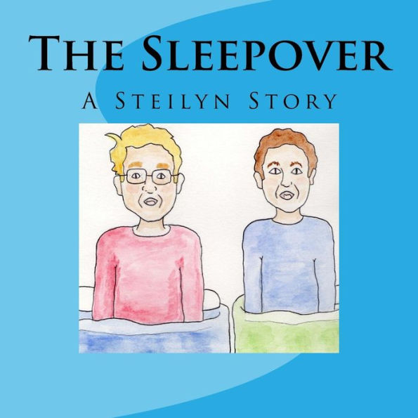 The Sleepover: A Steilyn Story