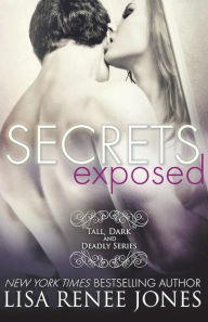 Title: Secrets Exposed (Tall, Dark, and Deadly Series), Author: Lisa Renee Jones