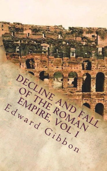 Decline and Fall of the Roman Empire, vol 1